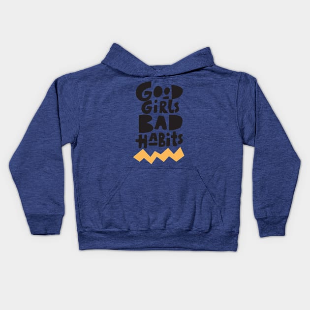 good girls bad habits 2 Kids Hoodie by Hunters shop